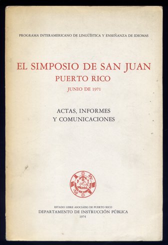 El Simposio de San Juan de Puerto Rico. VI Simpósio …