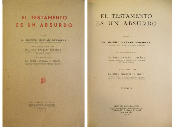 El testamento es un absurdo. Prólogo de José Castán Tobeñas …