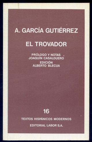 El Trovador. Prólogo y notas de Joaquín Casalduero. Edición de …