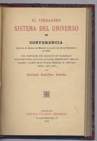 El verdadero sistema del Universo. Conferencia dada en el Ateneo …