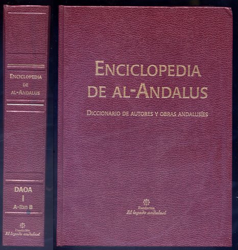 Enciclopedia de Al-Andalus. Diccionario de autores y obras andalusíes. I: …