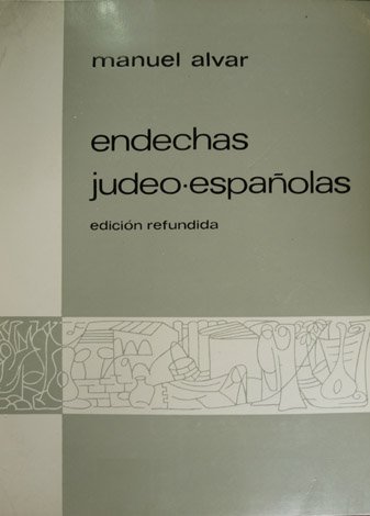 Endechas judeo-españolas. Con notación de melodías tradicionales por María Teresa …
