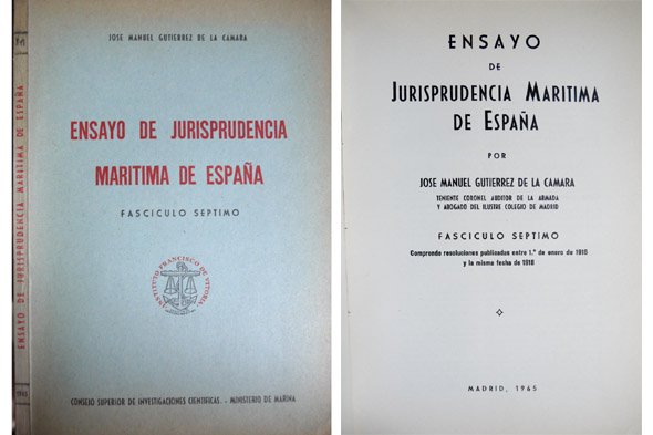 Ensayo de Jurisprudencia Marítima de España. Fascículo Séptimo: Resoluciones publicadas …