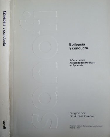 Epilepsia y conducta. II Curso sobre Actualidades Médicas en Epilepsia.