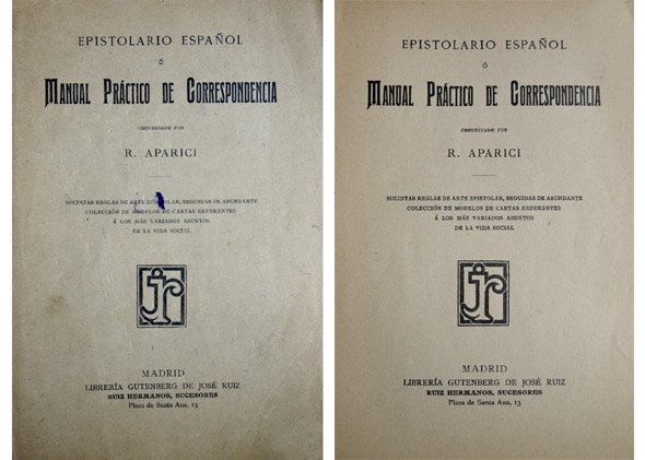 Epistolario español ó Manual Práctico de Correspondencia. Sucintas reglas de …