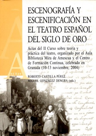Escenografía y Escenificación en el Teatro Español del Siglo de …