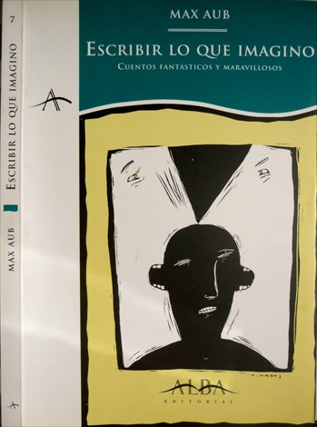 Escribir lo que imagino. Cuentos fantásticos y maravillosos. Selección y …