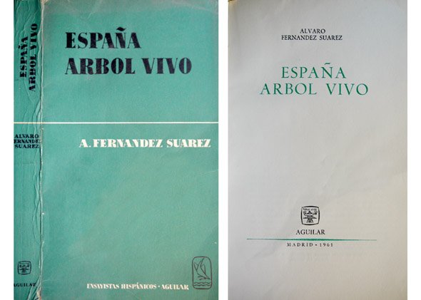 España, árbol vivo. (El condicionante básico social; La sombra de …