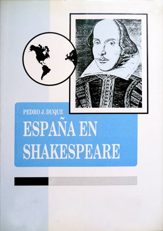 España en Shakespeare. Presencia de España y lo español en …