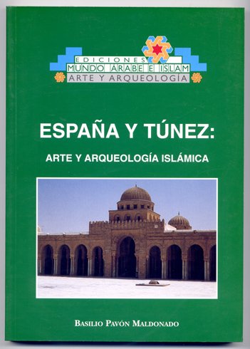 España y Túnez. Arte y arqueología islámica.