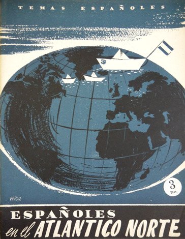 Españoles en el Atlántico Norte.