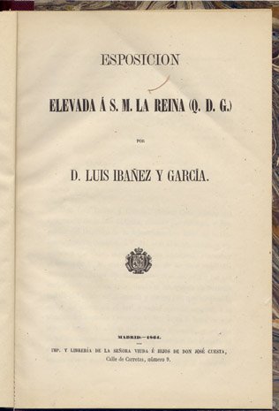 Esposición [sic] elevada a S.M. la Reina.