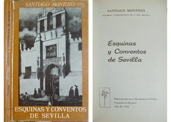 Esquinas y conventos de Sevilla. Prólogo de Francisco Morales Padrón.