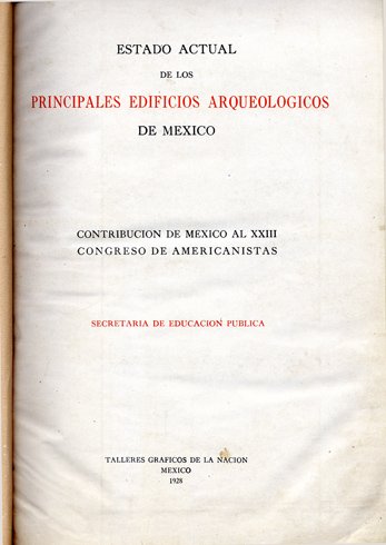 Estado actual de los principales Edificios Arqueológicos de México. Textos …