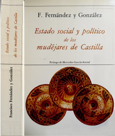 Estado social y político de los Mudéjares de Castilla, considerados … | Immagine principale