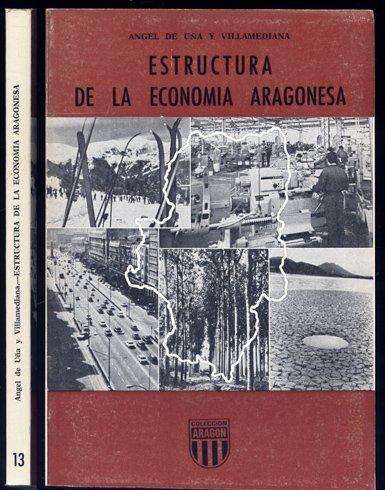 Estructura de la economía aragonesa. Tablas input-output y Cuentas Regionales …