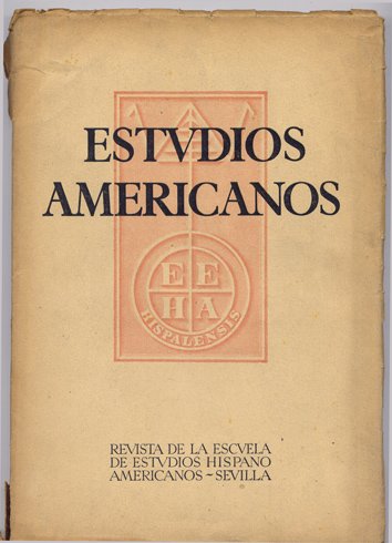 Estudios Americanos. Revista de la Escuela de Estudios Hispanoamericanos de …