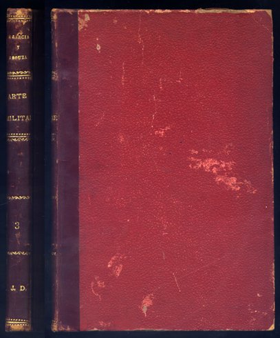 Estudios de Arte Militar. Tomo III: Arte de la guerra …