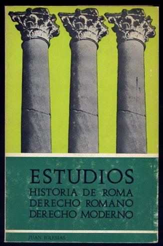 Estudios: Historia de Roma. Derecho romano. Derecho moderno.