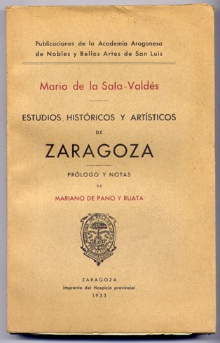 Estudios históricos y artísticos de Zaragoza. Prólogo y notas de …