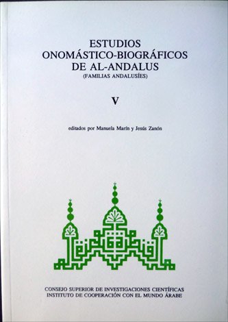 Estudios onomásticos-biográficos de Al Andalus. V: Familias Andalusíes.
