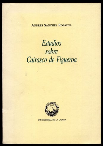 Estudios sobre (Bartolomé) Cairasco de Figueroa (1538-1610).