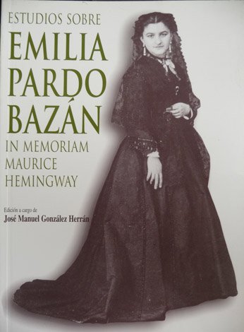 Estudios sobre Emilia Pardo Bazán. In memoriam Maurice Hemingway.