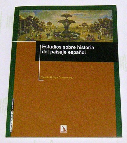 Estudios sobre la Historia del Paisaje Español. [Eduardo Martínez de …