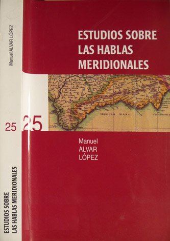 Estudios sobre las hablas meridionales.