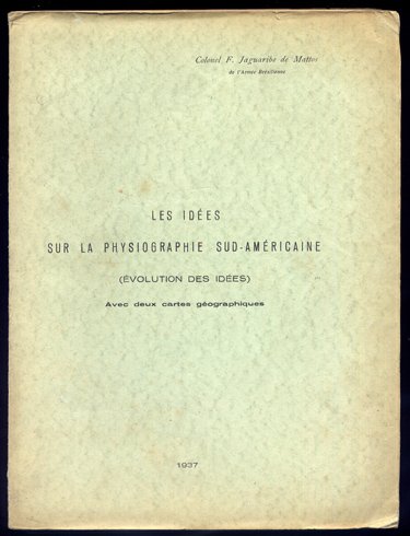 Evolution des idées sur la Physiographie Sud-Américaine. Communication présentée au …