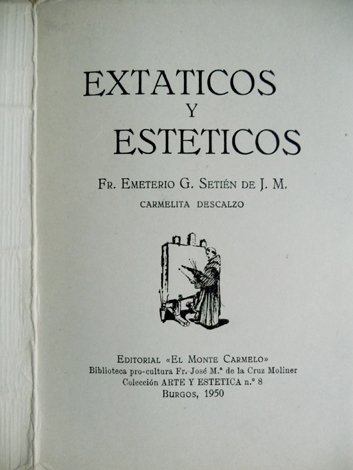 Extáticos y estéticos.