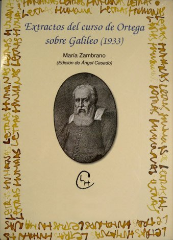 Extractos del Curso de Ortega sobre Galileo (1933). Edición de …