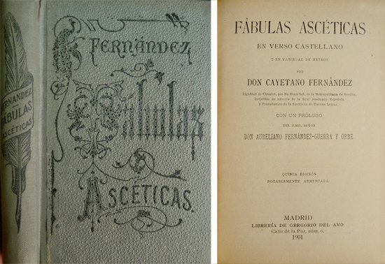 Fábulas ascéticas en verso castellano y en variedad de metros. …