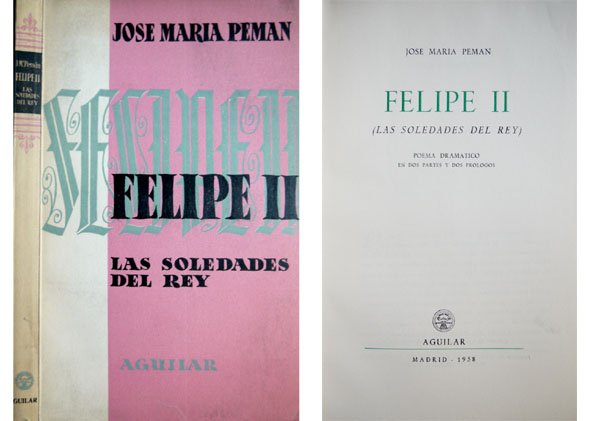 Felipe II. Las soledades del rey. Poema dramático en dos …
