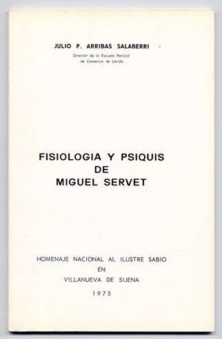 Fisiología y Psiquis de Miguel Servet.