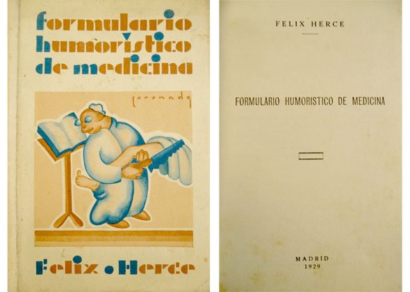 Formulario Humorístico de Medicina. Con una semblanza del autor por …