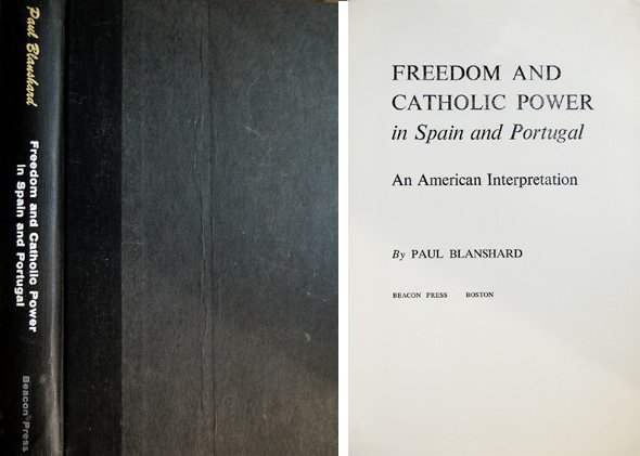 Freedom and Catholic Power in Spain and Portugal. An american …