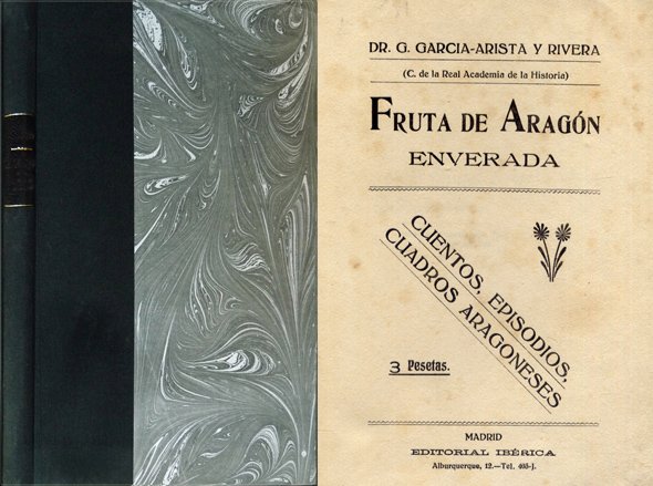 Fruta de Aragón. Envío primero: Enverada. Cuentos, episodios, cuadros aragoneses.