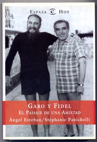 Gabo y Fidel. El paisaje de una amistad.