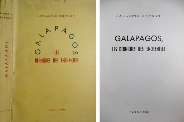 Galapagos. Les derniéres iles enchantées. Prologue de Alejandro Carrion.