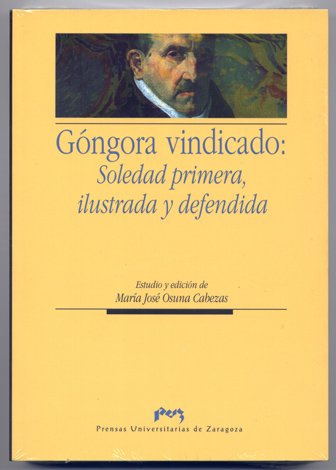 Góngora vindicado: Soledad Primera, Ilustrada y Defendida. Estudio y edición … | Immagine principale
