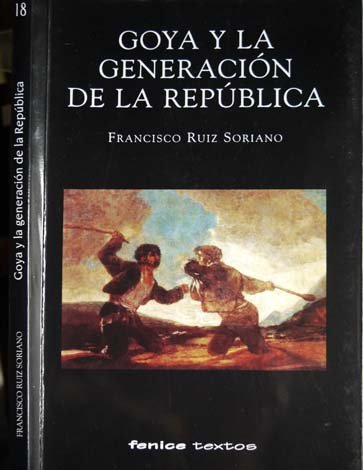 Goya y la Generación de la República. Entre la conciencia …