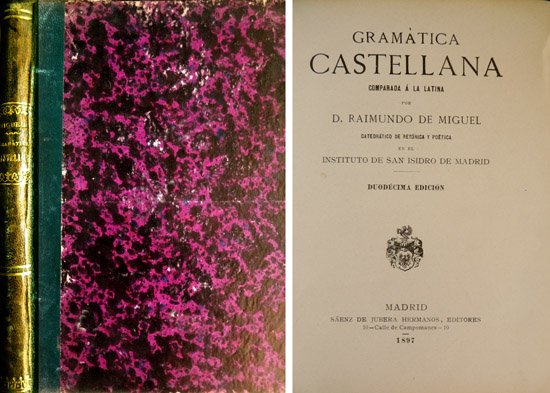 Gramática Castellana comparada a la Latina.