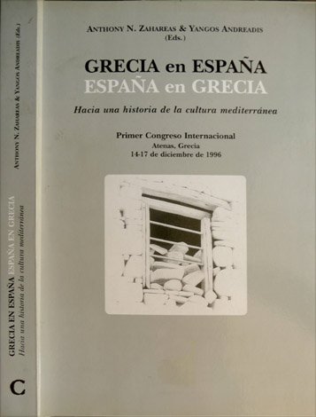 Grecia en España. España en Grecia. Hacia una historia de …