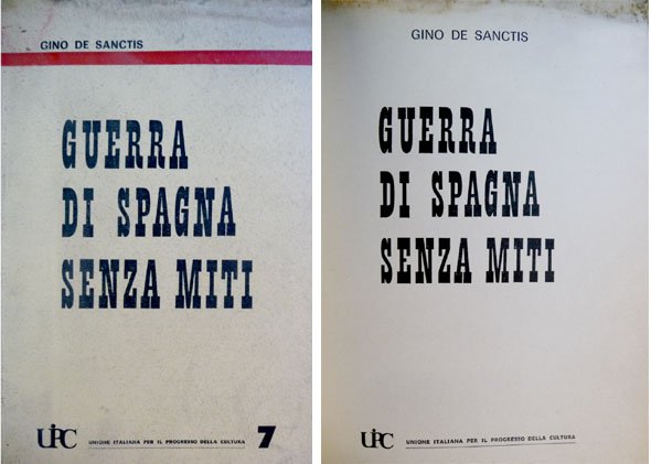 Guerra di Spagna senza miti. Prefazione di Mario Vinciguerra.