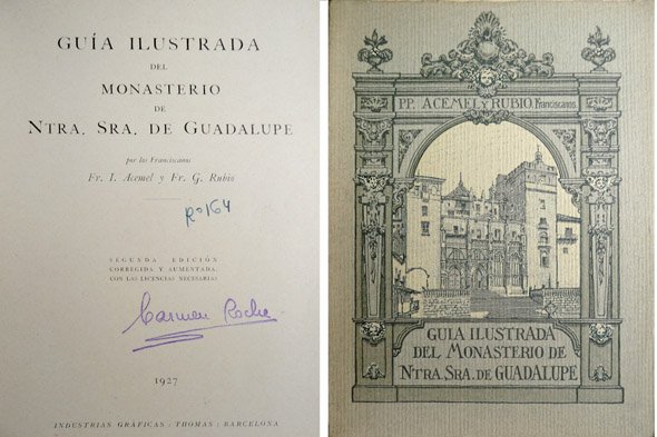Guía Ilustrada del Monasterio de Nuestra Señora de Guadalupe. Segunda …