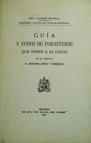 Guía y Avisos de Forasteros que vienen a la Corte. …