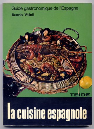Guide Gastronomique de l'Espagne. La couisine typique espagnole.