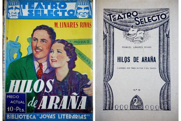Hilos de araña. Comedia en dos actos y en prosa.