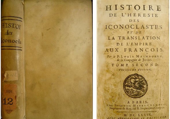 Histoire de l'Heresie des Iconoclastes et de la translation de …